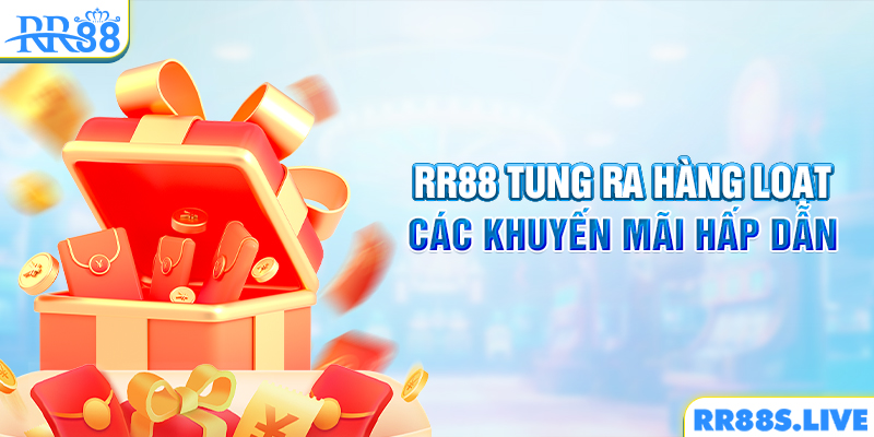 RR88 tung ra hàng loạt các khuyến mãi hấp dẫn